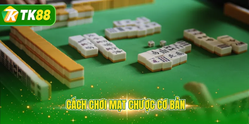 cách chơi mạt chược cơ bản