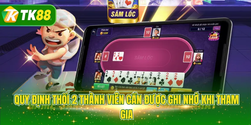 Quy định thối 2 thành viên cần được ghi nhớ khi tham gia