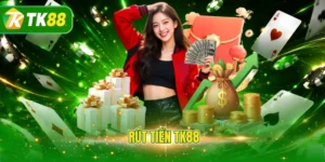rút tiền TK88